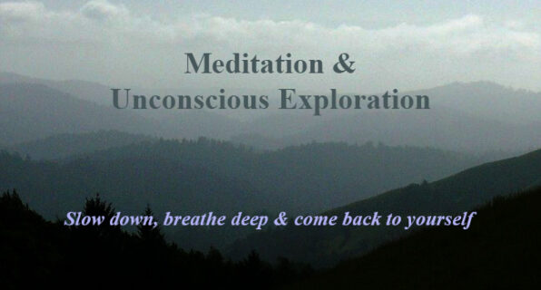 Meditation & Unconscious Exploration