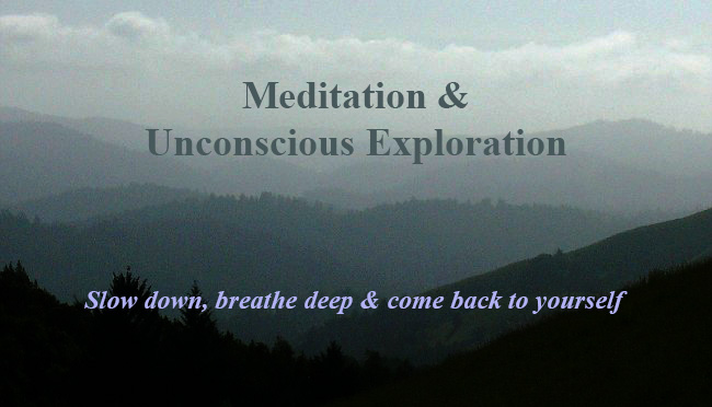Meditation & Unconscious Exploration