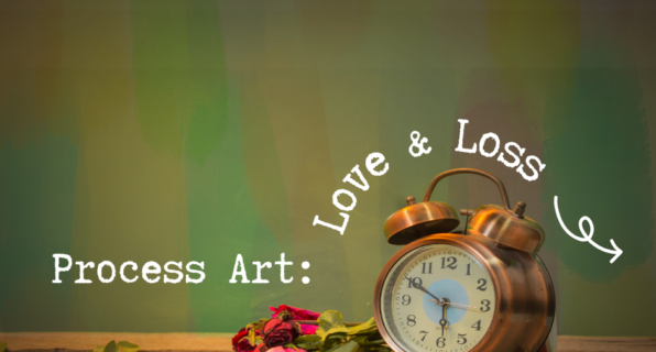 Process Art for Love & Loss – Free Community Workshop