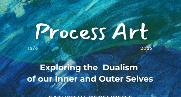 Process Art – Exploring the duality of our inner and outer selves